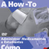 Administering Medications To Students: A How-To - Handbook