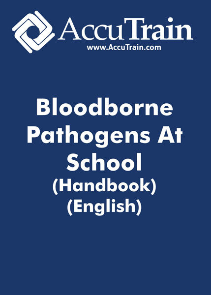 Bloodborne Pathogens At School – Handbook
