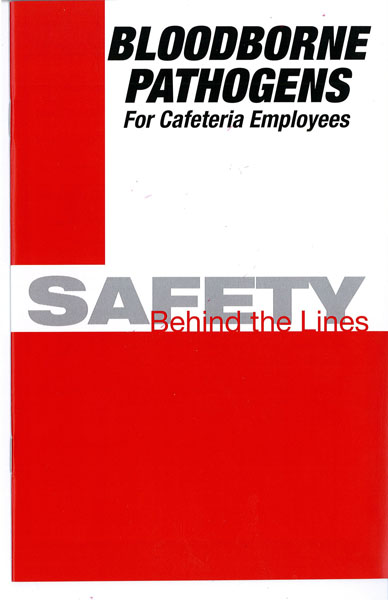 Bloodborne Pathogens For Cafeteria Employees: Safety Behind The Lines - Handbook