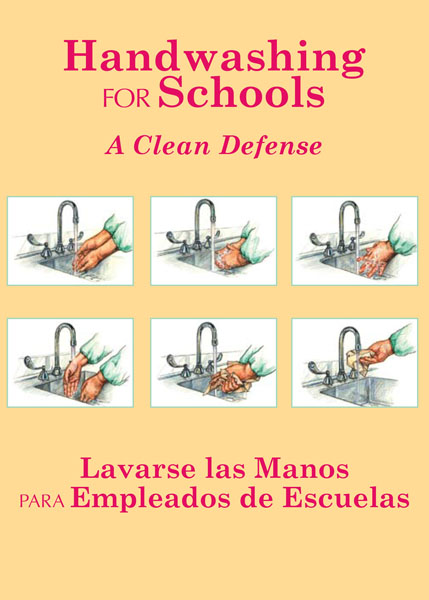 Handwashing For Schools: A Clean Defense - Handbook