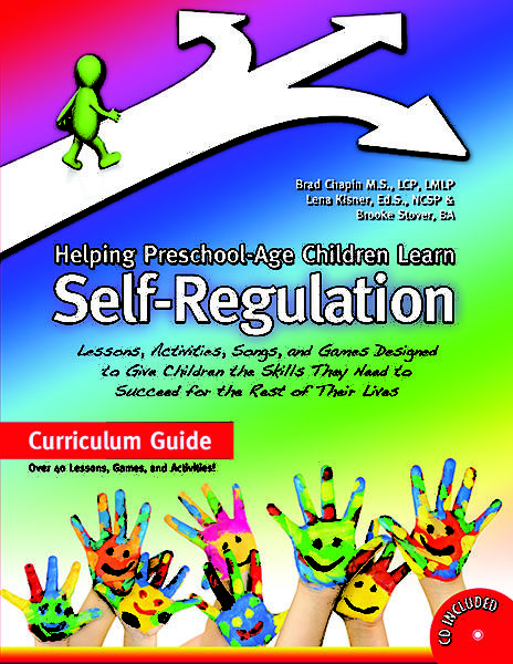 Helping Preschool-Age Children Learn Self-Regulation by Brad Chapin, Lena Kisner and Brooke Stover