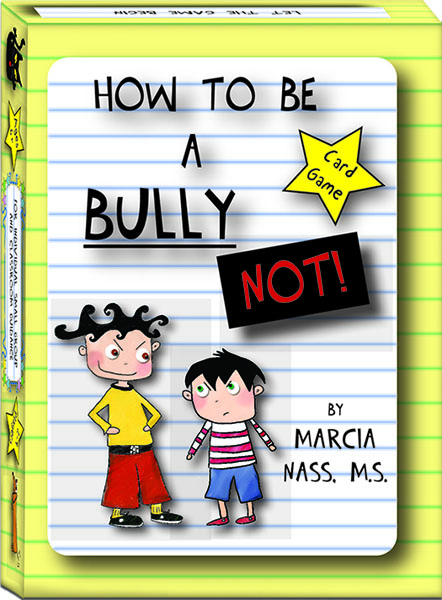 How to be a Bully... NOT! Card Game by Marcia Nass