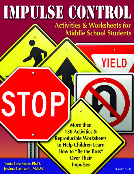 Impulse Control Activities & Worksheets for Middle School Students with CD by Tonia Caselman and Joshua Cantwell
