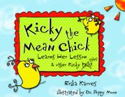Kicky, the Mean Chick, Learns Her Lesson by Erika Shearin Karres