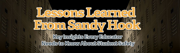 Lessons Learned from Sandy Hook: Key Insights Every Educator Needs to Know About Student Safety - Single User