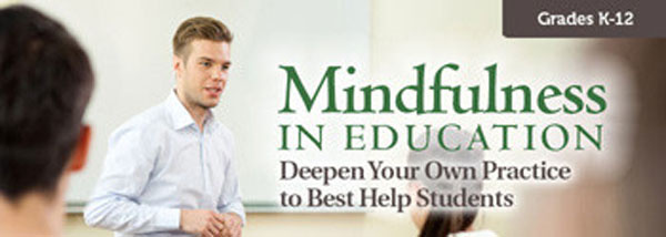 Mindfulness in Education: Deepen Your Practice - Unlimited Access DVD