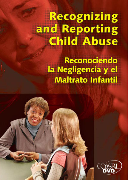 Recognizing And Reporting Child Abuse – DVD