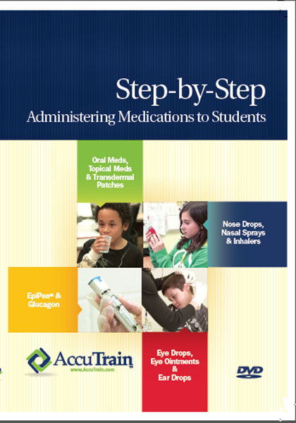 Step-by-Step: Administering Medications to Students – DVD