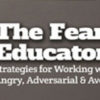 The Fearless Educator: Creative Insights & Strategies for Working with the Most Aggressive