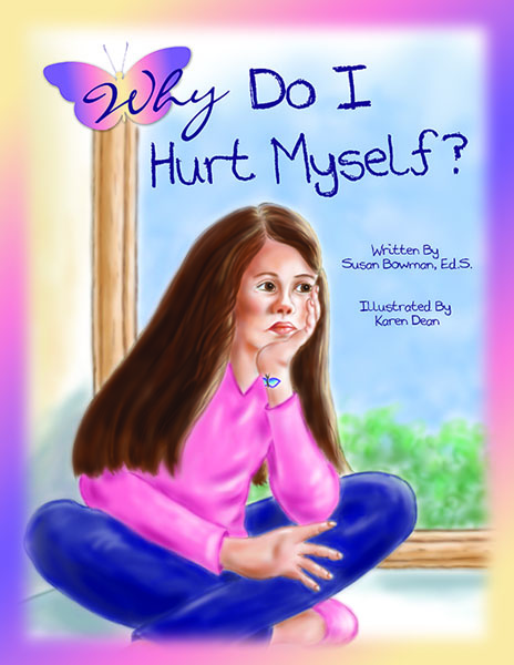 Why Do I Hurt Myself by Susan Bowman