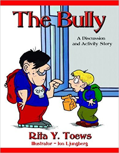 The Bully by Rita Toews