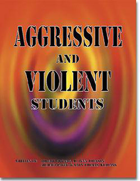 Aggressive and Violent Students by Robert Bowman
