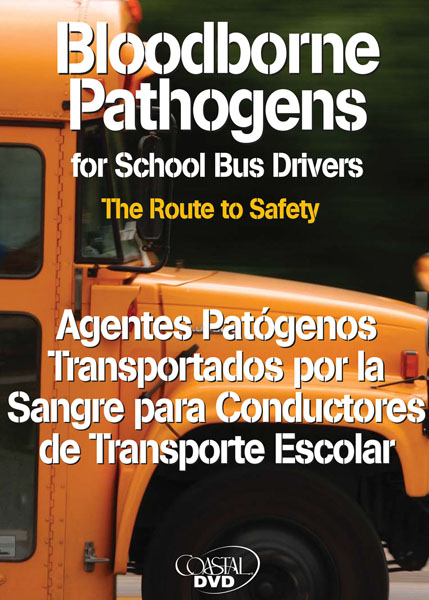 Bloodborne Pathogens For School Bus Drivers: The Route To Safety - DVD
