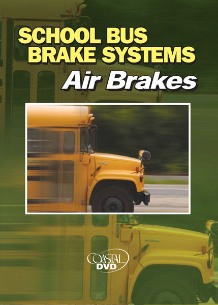 School Bus Brake Systems: Air Brakes – DVD