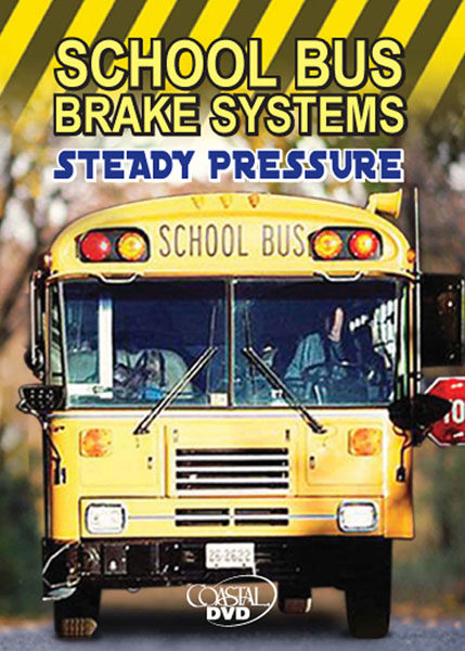 School Bus Brake Systems: Steady Pressure – DVD