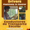 School Bus Drivers: Positively in Control - DVD