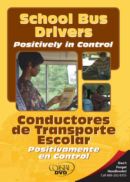 School Bus Drivers: Positively in Control – DVD