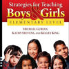Strategies for Teaching Boys and Girls - Elementary Level by Michael Gurian
