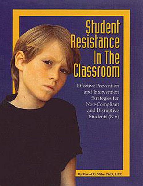 Student Resistance in the Classroom by Ron Miles