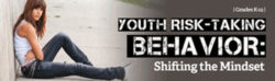 Youth Risk-Taking Behavior: Shifting the Mindset Webinar – Unlimited Access DVD