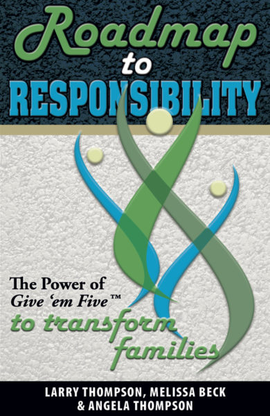 Roadmap to Responsibility: The Power of Give ‘Em Five to Transform Families